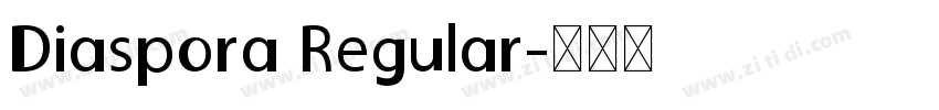 Diaspora Regular字体转换